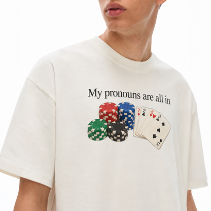 my pronouns are all in